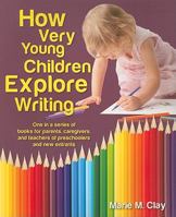 How Very Young Children Explore Writing 0325034052 Book Cover