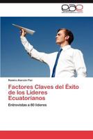Factores Claves del Exito de Los Lideres Ecuatorianos 384847333X Book Cover
