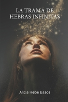 La trama de hebras infinitas: Una danza de mundos íntimos B0C2S5MGHW Book Cover