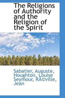 Religions of Authority and the Religion of the Spirit 0766175154 Book Cover