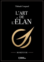 L'Art de l'élan (French Edition) 2386738892 Book Cover