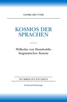 Kosmos Der Sprachen: Wilhelm Von Humboldts Linguistisches System 3506740318 Book Cover