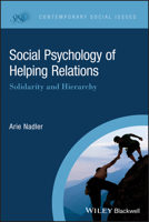 Social Psychology of Helping Relations: Solidarity and Hierarchy 1119124611 Book Cover