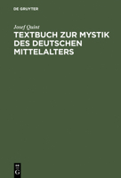 Textbuch zur Mystik des deutschen Mittelalters. Meister Eckhart - Johannes Tauler - Heinrich Seuse. 3484100664 Book Cover