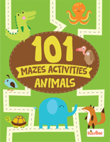 Animals - 101 Mazes Activities 8131984206 Book Cover
