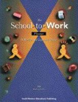 The School-to-Work Planner: A Student Guide to Work-Based Learning 0538649704 Book Cover