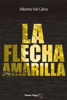 La flecha amarilla B08C9C5DJH Book Cover