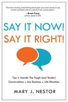 Say It Now! Say It Right! 1628653329 Book Cover