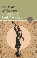 The Book of Mormon: A Biography 0691217653 Book Cover