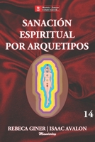 SANACIÓN ESPIRITUAL POR ARQUETIPOS (COMO HACER) B0BF9NBC5V Book Cover
