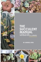 The Succulent Manual: A guide to care and repair for all climates B0CPPLZ5SQ Book Cover