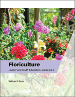 Floriculture Leader and Youth Education, Grades 3–4 1626713316 Book Cover