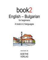 book2 English - Bulgarian for beginners: A book in 2 languages 1440435804 Book Cover