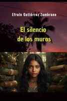 El silencio de los muros: Una llama en tiempos de oscuridad (Spanish Edition) B0FPCYYGZF Book Cover