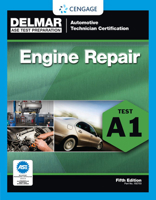 ASE Test Preparation - A1 Engine Repair, 5th Ed. (ASE Test Prep: Automotive Technician Certification Manual) 1418038784 Book Cover