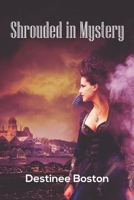 Shrouded in Mystery B08GV921CD Book Cover
