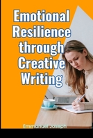 Emotional Resilience through Creative Writing 4859121112 Book Cover