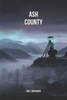 Ash County: A Detective Thriller B0H6Y2XY5P Book Cover