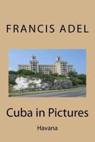 Cuba in Pictures: Havana 1539679187 Book Cover