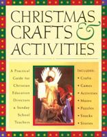 Christmas Crafts and Activities: Includes Crafts, Activities, Games, Bible Stories and Snacks for Any Type of Advent or Christmas Function 0830723595 Book Cover