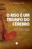 O Riso é um Triunfo do Cérebro: Comédia, Filosofia e Literatura em Chaves e Chapolin 6588248121 Book Cover