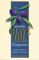 The Essential Olive Oil Companion 1566561396 Book Cover