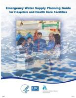 Emergency Water Supply Planning Guide for Hospitals and Health Care Facilities 1499564724 Book Cover