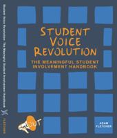 Student Voice Revolution: The Meaningful Student Involvement Handbook 0692954449 Book Cover