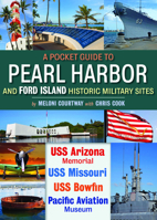 A Pocket Guide to Pearl Harbor And Ford Island Historic Military Sites 1939487285 Book Cover