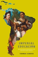 Imperial Educaci�n: Race and Republican Motherhood in the Nineteenth-Century Americas 0813946247 Book Cover