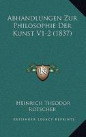 Abhandlungen Zur Philosophie Der Kunst V1-2 (1837) 1160035091 Book Cover