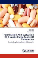 Formulation And Evaluation Of Osmotic Pump Tablet Of Zaltoprofen: Osmotic Drug Delivery System of Zaltoprofen 3659228400 Book Cover