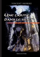 Une larme dans le vent - Livre 2: Quand germe la vengeance 2371585262 Book Cover