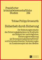 Sicherheit Durch Sicherung: Der Bedeutungszuwachs Des Sicherungsgedankens Im Strafrecht Am Beispiel Der Nachtraeglichen Sicherungsverwahrung ALS Konsequenz Gesellschaftlicher Und Kriminalpolitischer V 3631733437 Book Cover