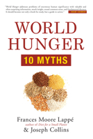 World Hunger- Ten Myths 0802123465 Book Cover