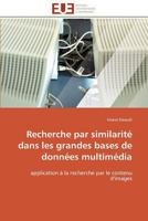 Recherche Par Similarita(c) Dans Les Grandes Bases de Donna(c)Es Multima(c)Dia 384179615X Book Cover