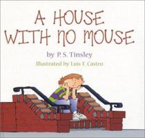 A House With No Mouse 0972321322 Book Cover