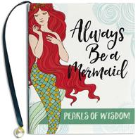 Always Be a Mermaid (Mini Book) 1441324348 Book Cover