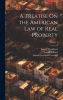 A Treatise On the American Law of Real Property; Volume 1 1021928062 Book Cover