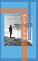 Todo se gana (Spanish Edition) B096ZL6SVR Book Cover