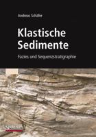Klastische Sedimente: Fazies Und Sequenzstratigraphie 3827425166 Book Cover