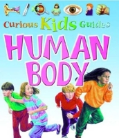 Human Body (Curious Kids Guides) 0753454726 Book Cover