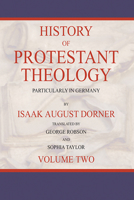 History of Protestant Theology, Volume 2 B0CKKNJBPS Book Cover