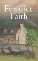 Fortified Faith B0H1NVHHCH Book Cover