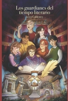 Los guardianes del tiempo literario (Spanish Edition) B0DXVQ3BY5 Book Cover