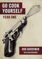 Go Cook Yourself: Year One 1623099404 Book Cover