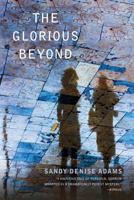 The Glorious Beyond 154422401X Book Cover