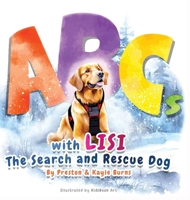 Print Only ABC's with Lisi the Search and Rescue Dog B0DYCJTDP7 Book Cover