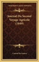 Journal Du Second Voyage Agricole (1849) 1160126291 Book Cover