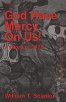 God Have Mercy On Us!: A Story of 1918 196724331X Book Cover